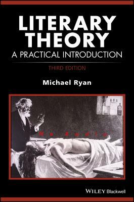 Literary Theory: A Practical Introduction by Michael Ryan