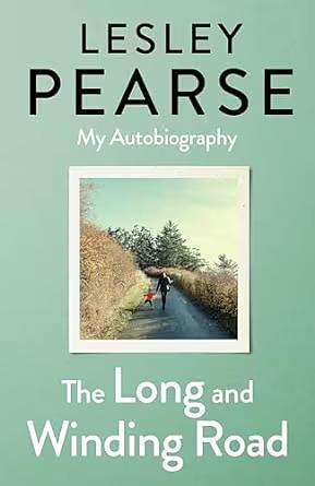 The Long and Winding Road: the extraordinary life story of Lesley Pearse by Lesley Pearse, Lesley Pearse