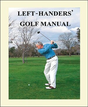 Left-Handers' Golf Manual by Larry Nelson