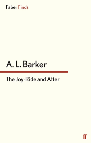 The Joy-Ride and After by A. L. Barker