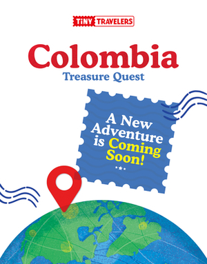 Tiny Travelers Colombia Treasure Quest by Steven Wolfe Pereira