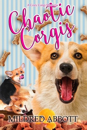 Chaotic Corgis by Mildred Abbott