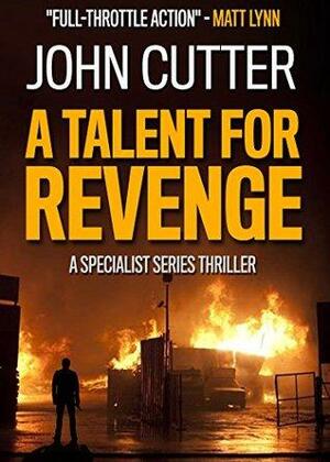 A Talent For Revenge by John Cutter