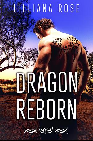 Dragon Reborn by Lilliana Rose