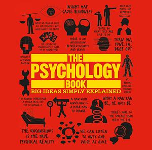 The Psychology Book: Big Ideas Simply Explained by D.K. Publishing