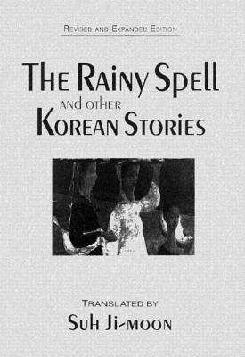 The Rainy Spell and Other Korean Stories by Suh Ji-Moon