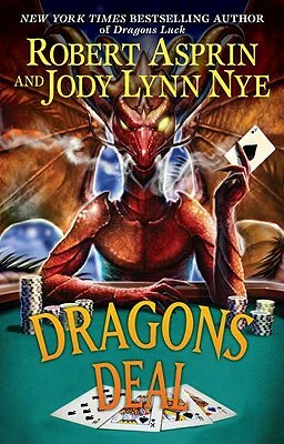 Dragons Deal by Robert Lynn Asprin, Jody Lynn Nye