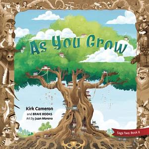 As You Grow by Kirk Cameron, BRAVE Books