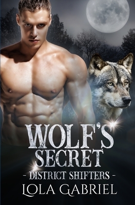 Wolf's Secret by Lola Gabriel