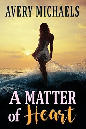 A Matter of Heart by Avery Michaels