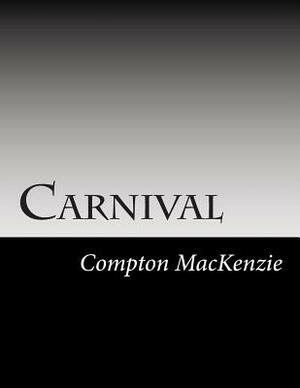 Carnival by Compton MacKenzie