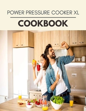 Power Pressure Cooker Xl Cookbook: Easy and Delicious for Weight Loss Fast, Healthy Living, Reset your Metabolism - Eat Clean, Stay Lean with Real Foo by Emily Manning
