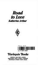 Road to Love by Katherine Arthur