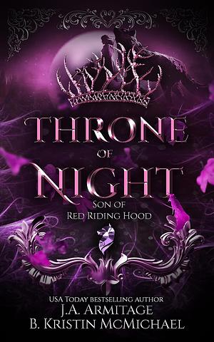 Throne of Night by B. Kristin McMichael, J.A. Armitage