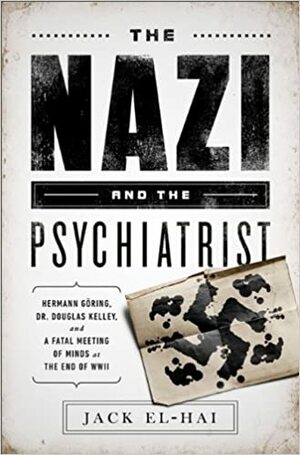 De nazi en de psychiater by Jack El-Hai