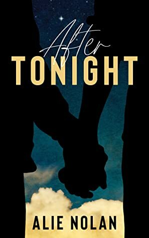 After Tonight by Alie Nolan