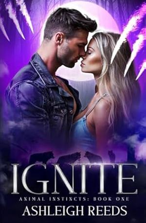 Ignite by Ashleigh Reeds