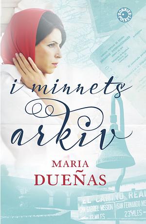 I minnets arkiv by María Dueñas