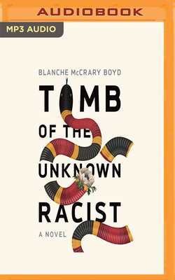 Tomb of the Unknown Racist by Blanche McCrary Boyd
