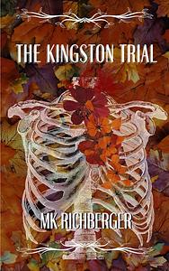 The Kingston Trial by MK Richberger