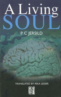 A Living Soul by P.C. Jersild, Rika Lesser