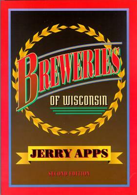 Breweries of Wisconsin by Jerry Apps