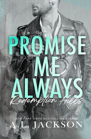 Promise Me Always by A.L. Jackson