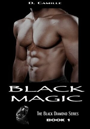 Black Magic by D. Camille