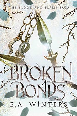 Broken Bonds by E.A. Winters