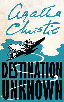 Destination Unknown by Agatha Christie