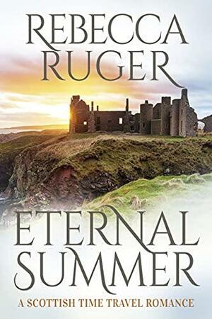 Eternal Summer by Rebecca Ruger, Rebecca Ruger