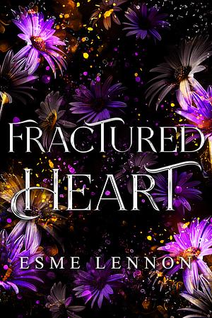 Fractured Heart  by Esme Lennon