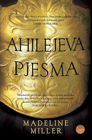 Ahilejeva pjesma by Madeline Miller