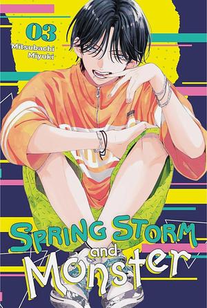 Spring Storm and Monster, Vol. 3, Volume 3 by Emma Schumacker, Mitsubachi Miyuki