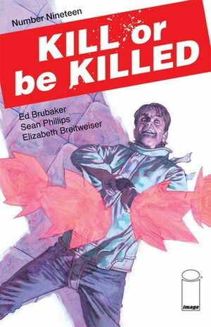 Kill or be Killed #19 by Ed Brubaker