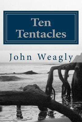 Ten Tentacles by John Weagly