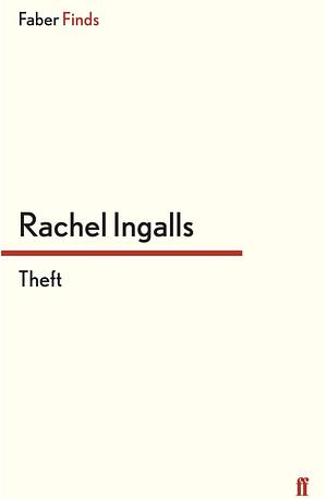 Theft by Rachel Ingalls