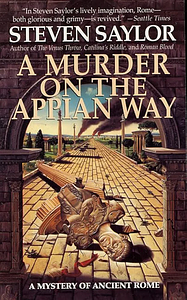 A Murder on the Appian Way by Steven Saylor