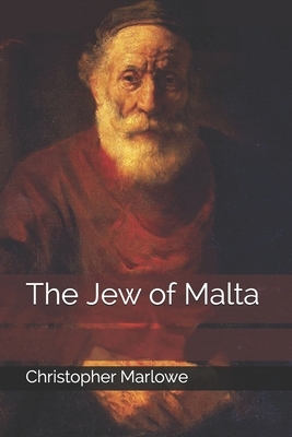 The Jew of Malta by Christopher Marlowe