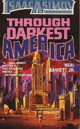 Through Darkest America by Neal Barrett Jr.