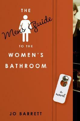 The Men's Guide to the Women's Bathroom by Jo Barrett