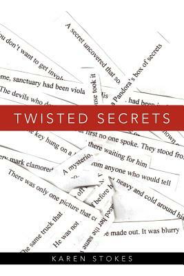 Twisted Secrets by Karen Stokes
