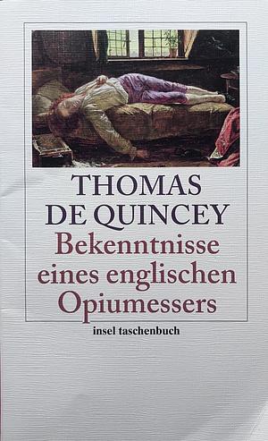 Bekenntnisse eines englischen Opiumessers by Walter Schmiele, Thomas De Quincey
