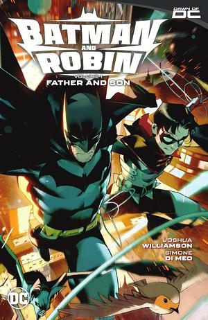 Batman and Robin, Vol. 1: Father and Son by Joshua Williamson, Simone Di Meo