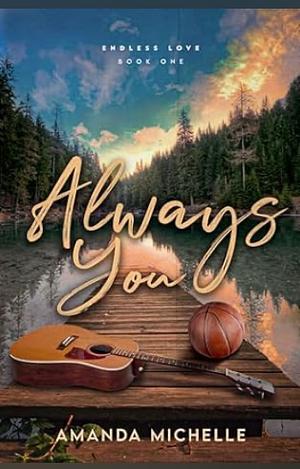 Always You  by Amanda Michelle