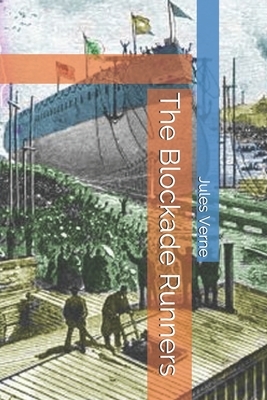 The Blockade Runners by Jules Verne