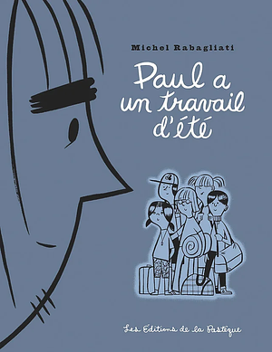 Paul a un travail d'été by Michel Rabagliati