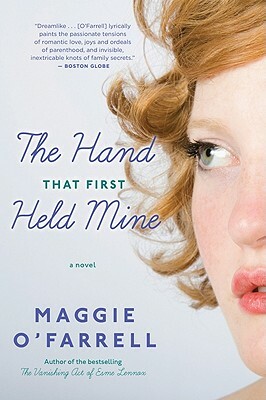 The Hand That First Held Mine by Maggie O'Farrell