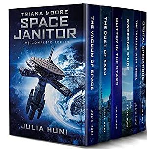 Triana Moore, Space Janitor: The Complete Humorous Sci Fi Mystery Series by Julia Huni