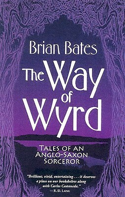 The Way of Wyrd by Brian Bates